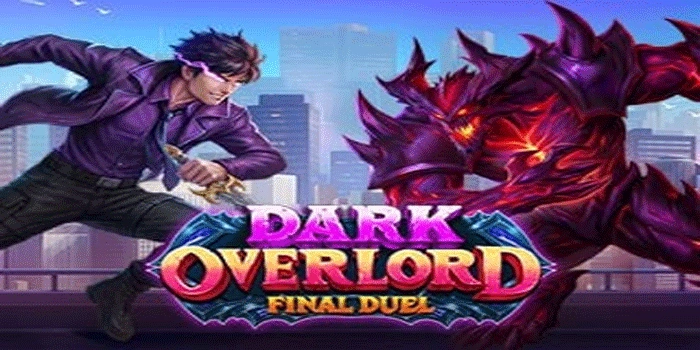 Dark Overlord Slot Secret - Final Duel That Makes You Win Continuously